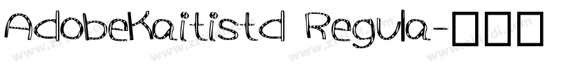 AdobeKaitistd Regula字体转换